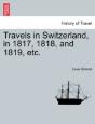 Travels In Switzerland, In 1817, 1818, A - Preview