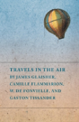 Travels In The Air By James Glaisher, Ca - Preview