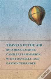 Capa do artigo Travels In The Air By James Glaisher, Ca