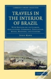 Travels In The Interior Of Brazil