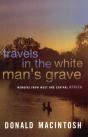 Travels In The White Man'S Grave - Preview