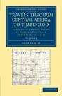 Travels Through Central Africa To Timbuctoo - Preview