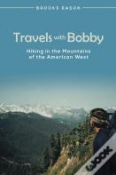 Travels With Bobby
