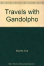 Travels With Gandolpho - Preview