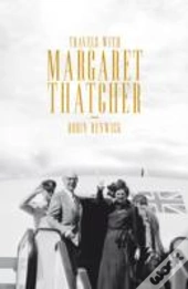 Travels With Margaret Thatcher