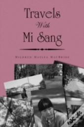 Travels With Mi Sang