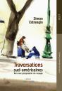Traversations Sud-Américaines ; Vers Une Géographie Du Voyage - Preview