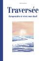 Traversée : Le Guide Du Deuil - Comprendre Et Vivre Son Deuil - Preview