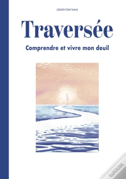Capa do artigo Traversée : Le Guide Du Deuil - Comprendre Et Vivre Son Deuil