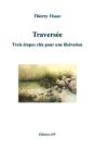 Traversee  Trois Etapes Cles Pour Une Liberation - Preview