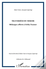 Capa do artigo Traversees Du Miroir ; Melanges Offerts A Erika Tunner