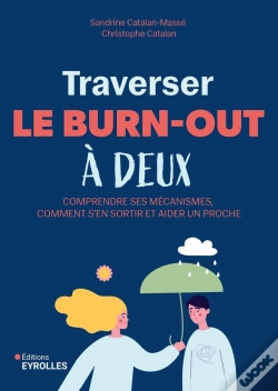 Capa do artigo Traverser Le Burn-Out À Deux : Comprendre Ses Mécanismes, Comment S'En Sortir Et Aider Un Proche