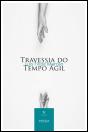 Travessia do Tempo Ágil - Preview