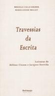 Travessias da Escrita - Leituras de Hélène Cixous e Jacques Derrida