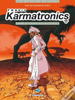 Capa do artigo Travis Karmatronics Tome 1 : Neolibertalia