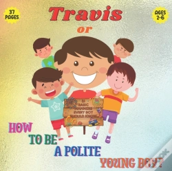 Capa do artigo Travis Or How To Be A Polite Boy? 31 Basic Manners Every Boy Should Know