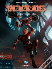 Travis Tome 18 : Bleu Hydrogène