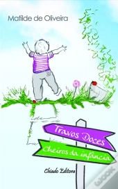 Travos Doces, Cheiros da Infância 