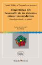 Trayectorias Del Desarrollo De Los Sistemas Educativos Modernos - Preview