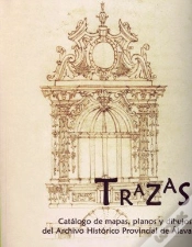 Capa do artigo Trazas. Catálogo De Mapas, Planos Y Dibujos Del Archivo Histórico Provincial De Álava