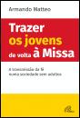 Trazer os Jovens de Volta à Missa - Preview