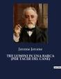 Tre Uomini In Una Barca Per Tacer Del Ca - Preview