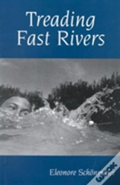 Treading Fast Rivers