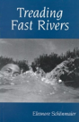 Treading Fast Rivers - Preview