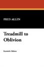 Treadmill To Oblivion - Preview