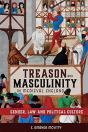 Treason And Masculinity In Medieval England - Preview