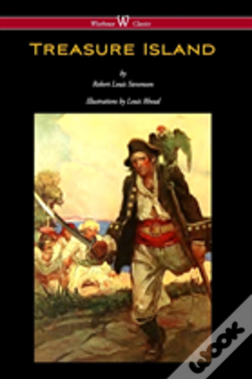 Treasure Island (Wisehouse Classics Edition - With Original Illustrations By Louis Rhead)