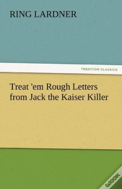 Capa do artigo Treat 'Em Rough Letters From Jack The Kaiser Killer