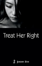 Treat Her Right - Preview