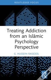 Treating Addiction From An Islamic Psychology Perspective