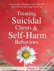 Treating Suicidal Clients & Self-Harm Behaviors