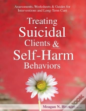 Treating Suicidal Clients & Self-Harm Behaviors