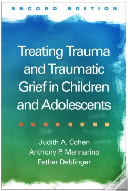 Capa do artigo Treating Trauma And Traumatic Grief In Children And Adolescents, Second Edition