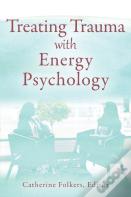 Treating Trauma With Energy Psychology