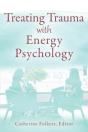 Treating Trauma With Energy Psychology - Preview