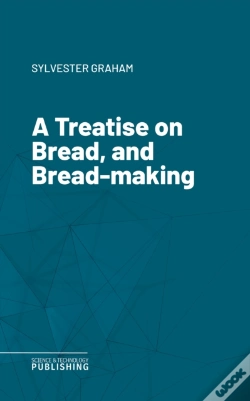 Capa do artigo Treatise On Bread, And Bread-Making