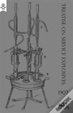 Treatise On Service Explosives 1907