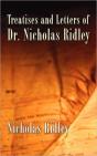 Treatises And Letters Of Dr. Nicholas Ridley - Preview