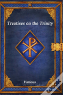 Treatises On The Trinity