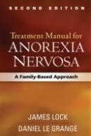 Treatment Manual For Anorexia Nervosa, Second Edition