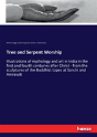 Tree And Serpent Worship - Preview