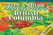 Tree And Shrub Gardening For British Columbia