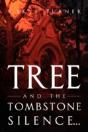Tree And The Tombstone Silence. - Preview