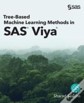Tree-Based Machine Learning Methods In Sas Viya