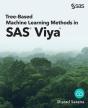 Tree-Based Machine Learning Methods In Sas(R) Viya(R) - Preview
