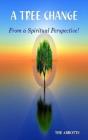 Tree Change - From A Spiritual Perspective! - Preview